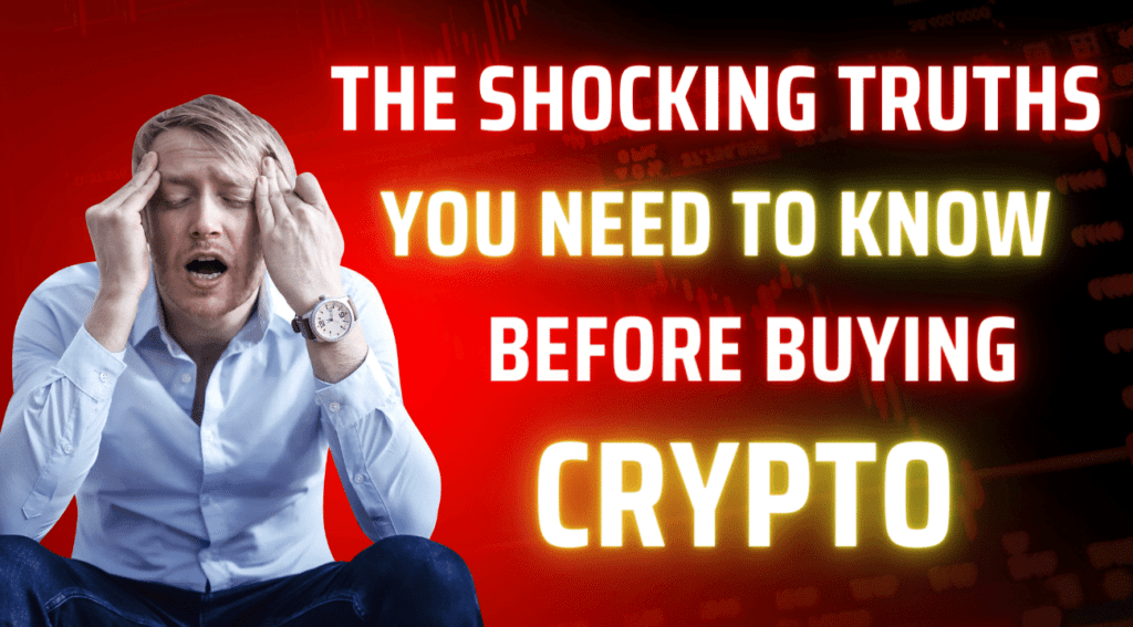 the shocking truths you need to know before buying crypto