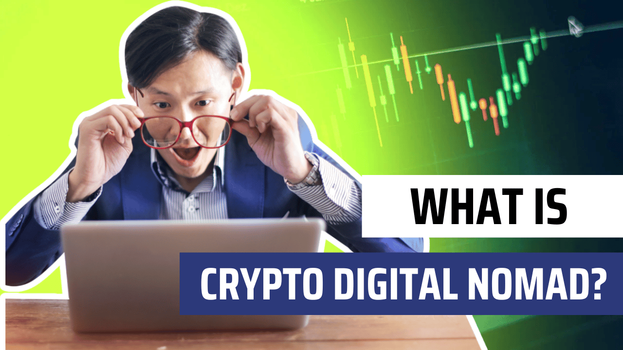 What is a Crypto Digital Nomad?