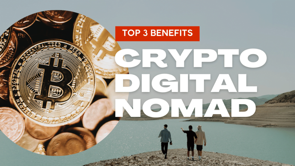 benefits crypto digital nomad lifestyle